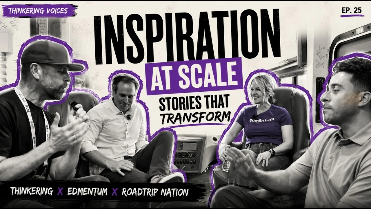 Inspiration at Scale: Thinkering Voices episode with Edmentum and Roadtrip Nation