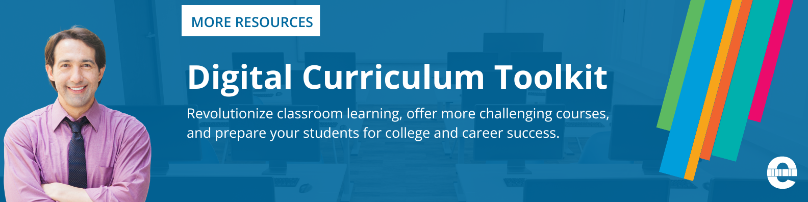 More Resources: Image linking to Edmentum's Digital Curriculum Toolkit. https://www.edmentum.com/resources/toolkits/digital-curriculum-toolkit/