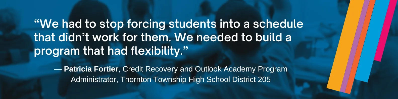 “We had to stop forcing students into a schedule that didn’t work for them,” Fortier said. “We needed to build a program that had flexibility.”