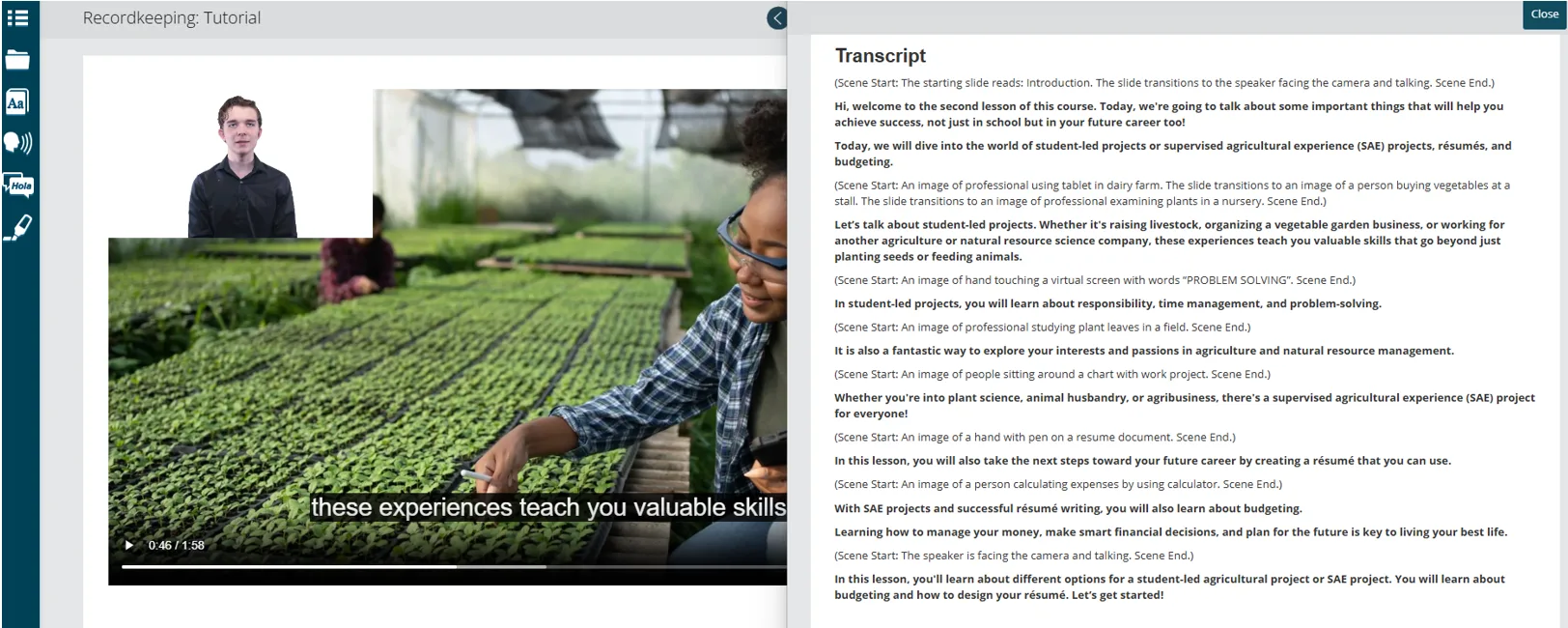Screen capture image from the Edmentum Courseware course, Forestry and Wildlife Management, for grades 9-12. The image has a still show of a video from the course. The video shows a female professional in a greenhouse. She is wearing protective eyewear and inspecting the planters. To the right of the image, there is a transcript with scene descriptions of the video. The scene descriptions include details not included in the narration.
